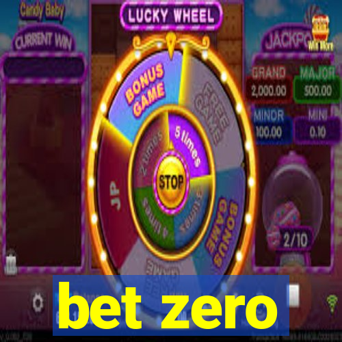 bet zero